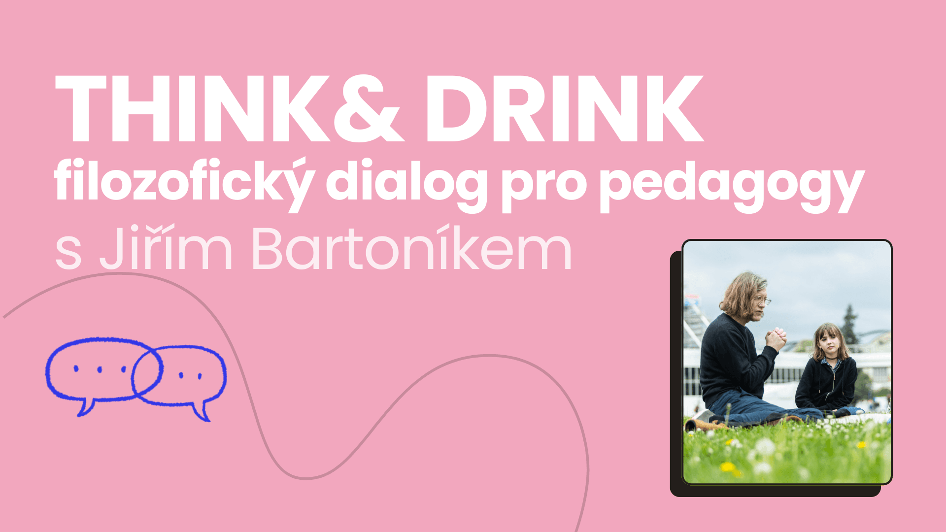 💬 THINK & DRINK – filozofický dialog pro pedagogy