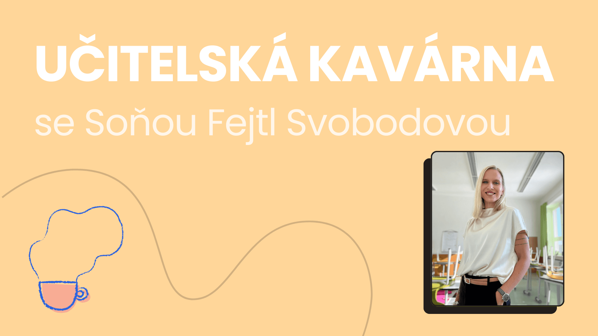 ☕ Učitelská kavárna - neformální supervize se Soňou