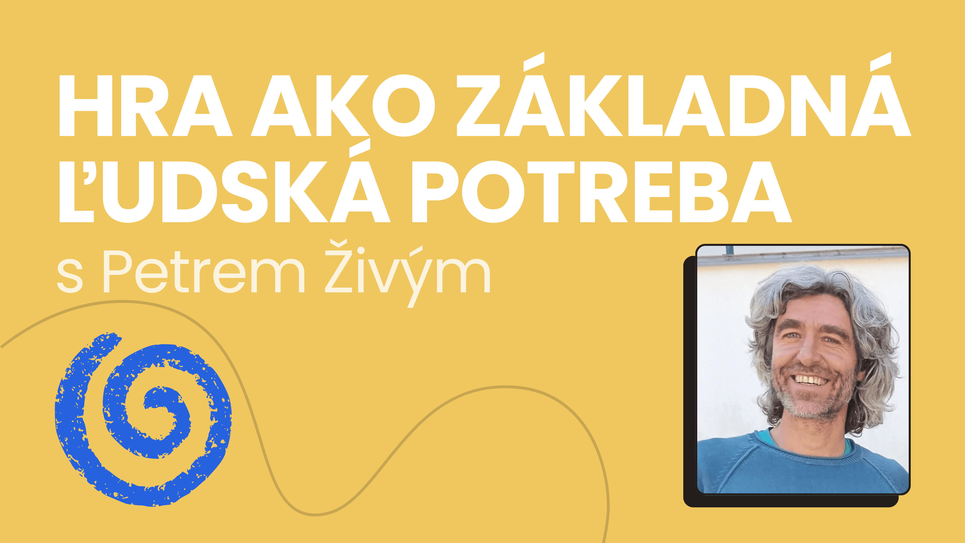 ⛳️ HRA AKO ZÁKLADNÁ ĽUDSKÁ POTREBA a jej primárny význam v súčasných školách