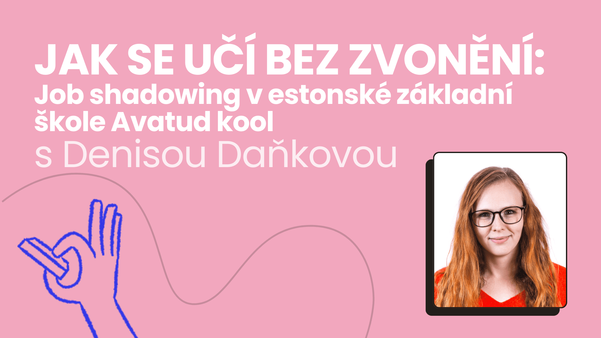 🌍 Jak se učí bez zvonění: Job shadowing v estonské základní škole Avatud kool